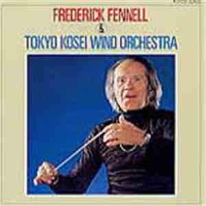 Frederick Fennell, The Tokyo Kosei Wind Orchestra - Frederick Fennell & Tokyo Kosei Wind Orchestra album