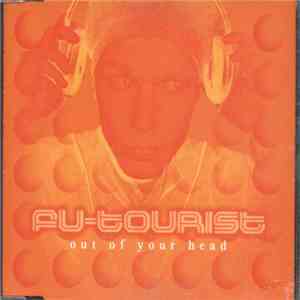 Fu-Tourist - Out Of Your Head album