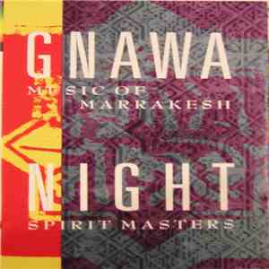 Gnawa Music Of Marrakesh - Night Spirit Masters album