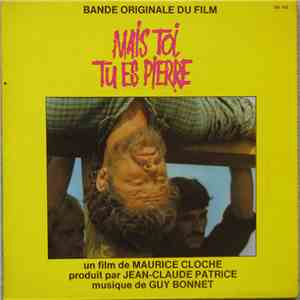 Guy Bonnet - Mais Toi Tu Es Pierre - Bande Originale Du Film album