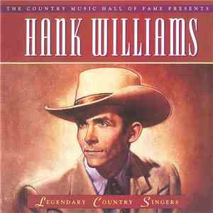 Hank Williams - The Country Music Hall Of Fame Presents Legendary Country Singers album