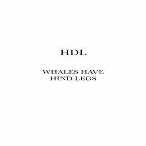 HDL - Whales Have Hind Legs album