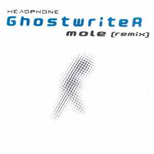 Headphone  - Ghostwriter (Mole Remix) album