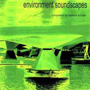 Helmut Schäfer - Environment Soundscapes album