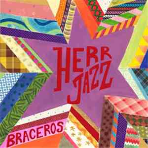 Herr Jazz - Braceros album