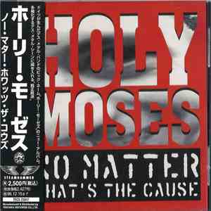 Holy Moses  - No Matter What's The Cause album