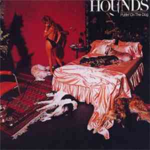 Hounds  - Puttin' On The Dog album