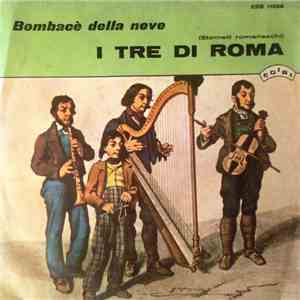 I Tre Di Roma - Bombacè Della Neve album