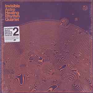 Invisible Astro Healing Rhythm Quartet - 2 album