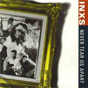 INXS - Never Tear Us Apart album