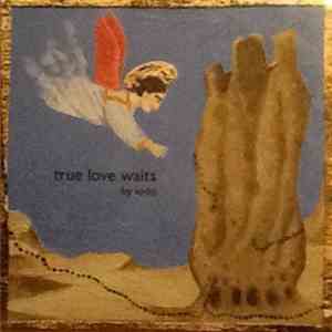 Iodo  - True Love Waits album