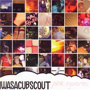 IWASACUBSCOUT - Pink Squares album