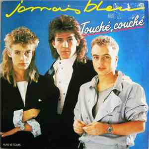 Jamais Bleu - Touché, Couché album