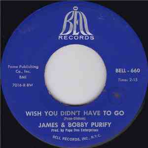James & Bobby Purify - Wish You Didn't Have To Go / You Can't Keep A Good Man Down album