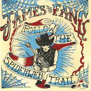 James The Fang - Follow The Spiderweb Trail album