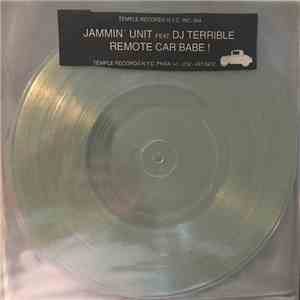 Jammin' Unit feat. DJ Terrible - Remote Car Babe album