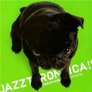 Jazztronik - Jazztronik Presents Jazztronica!! album