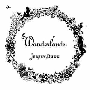 Jersey Budd - Wonderlands album