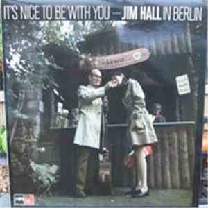 Jim Hall - It's Nice To Be With You album