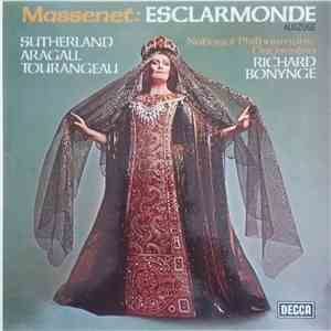 Joan Sutherland, Giacomo Aragall, Huguette Tourangeau, Richard Bonynge - Massenet: Esacarmonde Auszüge album