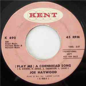Joe Haywood - (Play Me) A Cornbread Song album