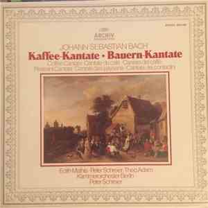 Johann Sebastian Bach - Edith Mathis · Peter Schreier · Theo Adam, Kammerorchester Berlin - Kaffee-Kantate • Bauern-Kantate album