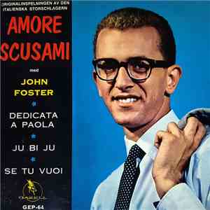 John Foster  - Amore Scusami album