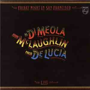 John McLaughlin / Al Di Meola / Paco De Lucía - Friday Night In San Francisco album