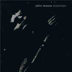 John Moore  - Distortion album