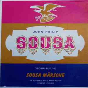 John Philip Sousa / Washington D. C. Brass Brigade - Sousa - Märshe album