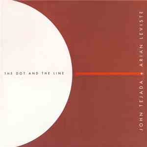 John Tejada & Arian Leviste - The Dot And The Line album