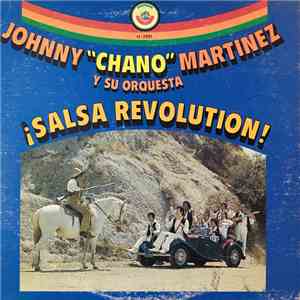 Johnny "Chano'" Martinez Y Su Orquesta - ¡Salsa Revolution! album