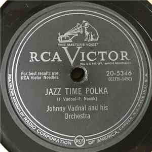 Johnny Vadnal And His Orchestra - Jazz Time Polka / Topper's Polka album