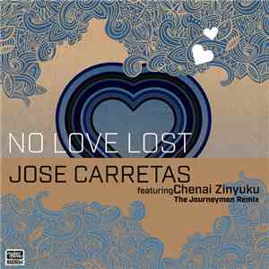 Jose Carretas Featuring Chenai Zinyuku - No Love Lost (The Journey Men Remix) album