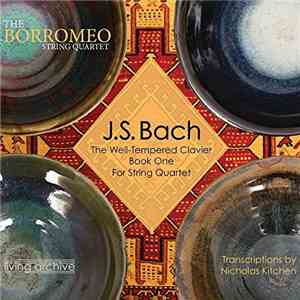 J.S. Bach, The Borromeo String Quartet - The Well-Tempered Clavier Book One For String Quartet album