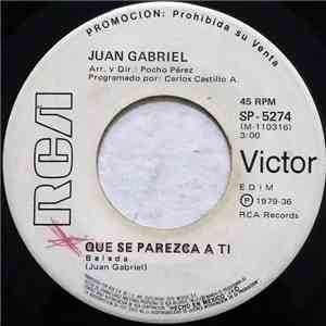 Juan Gabriel - Que Se Parezca A Ti / Ella album