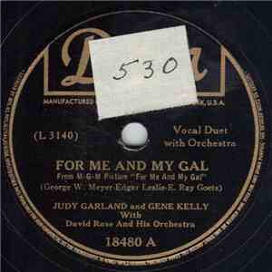 Judy Garland And Gene Kelly With David Rose And His Orchestra - For Me And My Gal / When You Wore A Tulip And I Wore A Big, Red Rose album