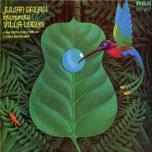 Julian Bream, Villa-Lopos, Orquestra Sinfónica De Londres, André Previn - Julian Bream Interpreta Villa-Lobos album