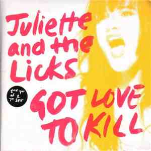 Juliette & The Licks - Got Love To Kill album