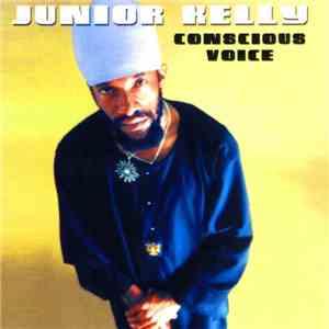 Junior Kelly - Conscious Voice album