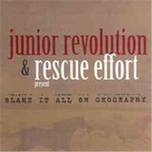 Junior Revolution & Rescue Effort - Blame It All On Geography album