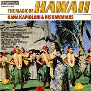 Kana Kapiolani And His Hawaiians - The Magic Of Hawaii album