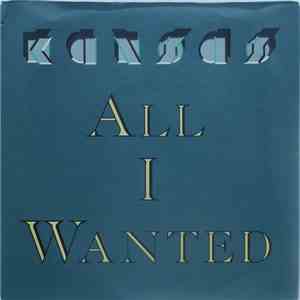 Kansas  - All I Wanted album