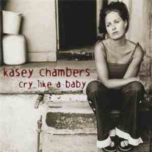 Kasey Chambers - Cry Like A Baby album