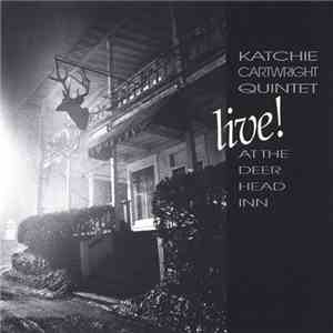 Katchie Cartwright Quintet - Live! At The Deer Head Inn album