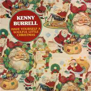 Kenny Burrell - Have Yourself A Soulful Little Christmas album