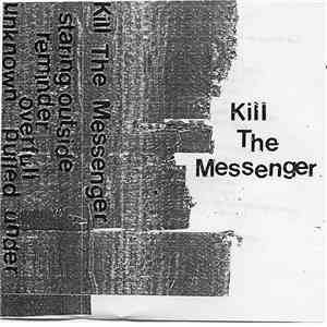 Kill The Messenger  - Demo album