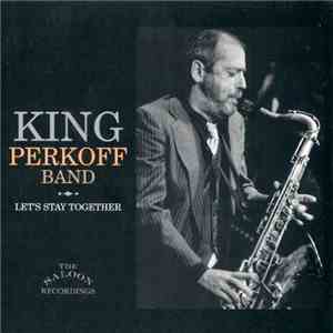 King Perkoff Band - Let's Stay Together album