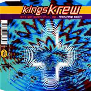 Kings Krew Featuring Boom  - Let's Get Down On It EP album