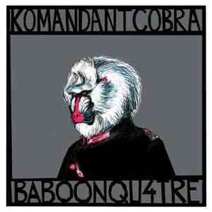 Komandant Cobra - Baboon Qu4tre album